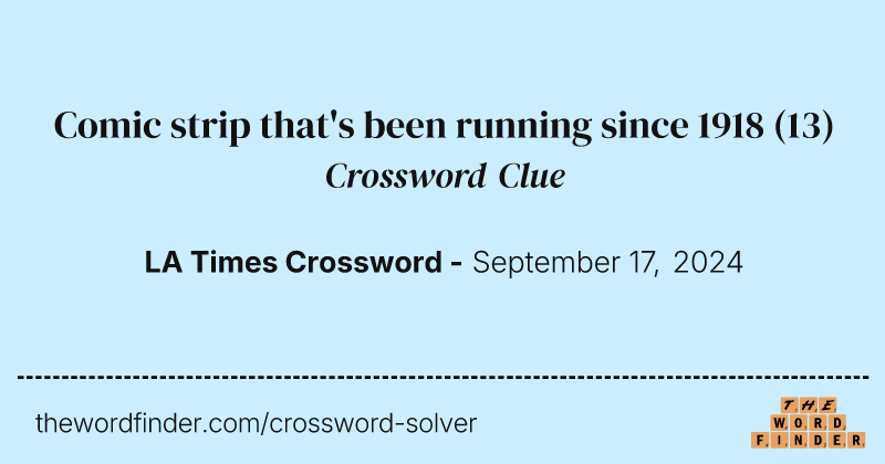 Comic strip that's been running since 1918 crossword clue image