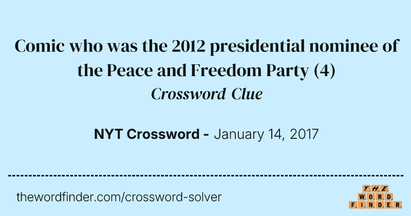 Comic who was the 2012 presidential nominee of the Peace and Freedom Party crossword clue image