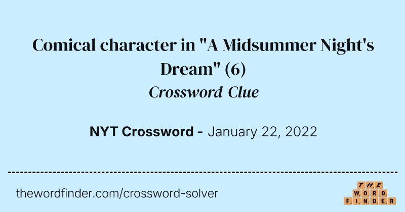 Comical character in "A Midsummer Night's Dream" crossword clue image