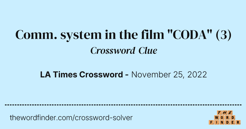 Comm. system in the film "CODA" crossword clue image