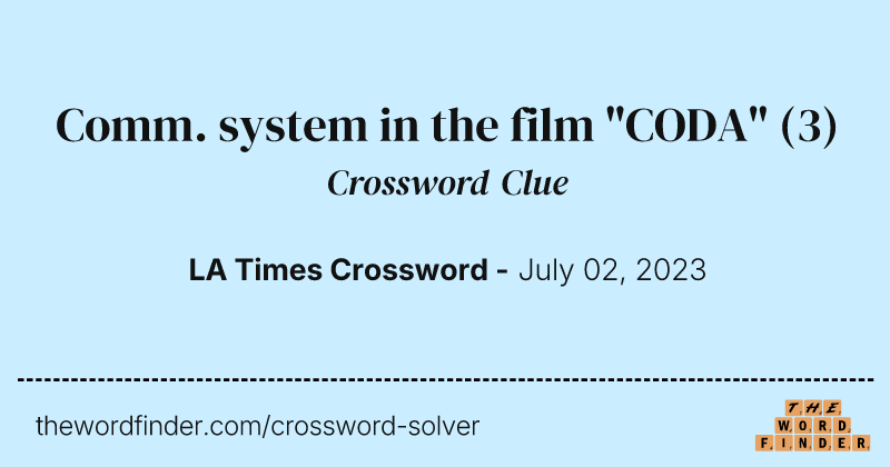 Comm. system in the film "CODA" crossword clue image