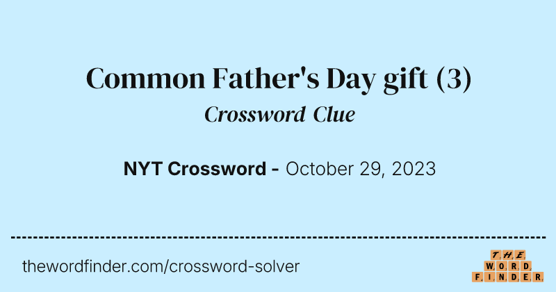 Common Father's Day gift crossword clue image