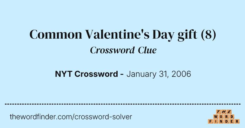 Common Valentine's Day gift crossword clue image