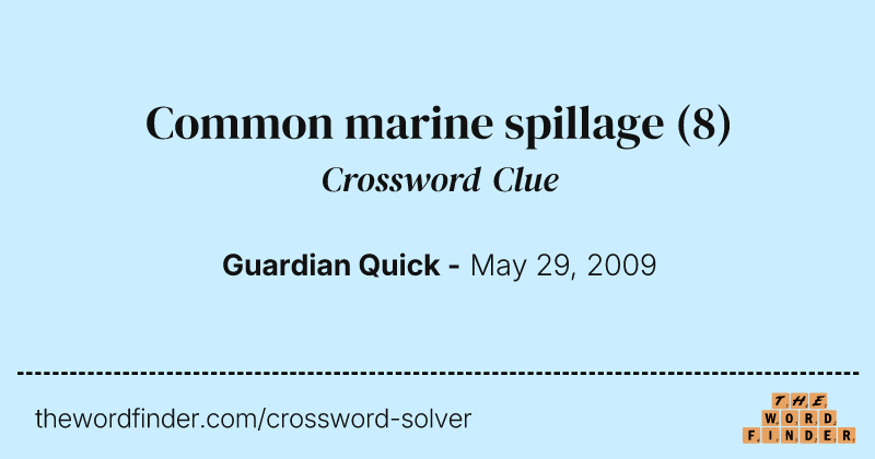 Common marine spillage crossword clue image