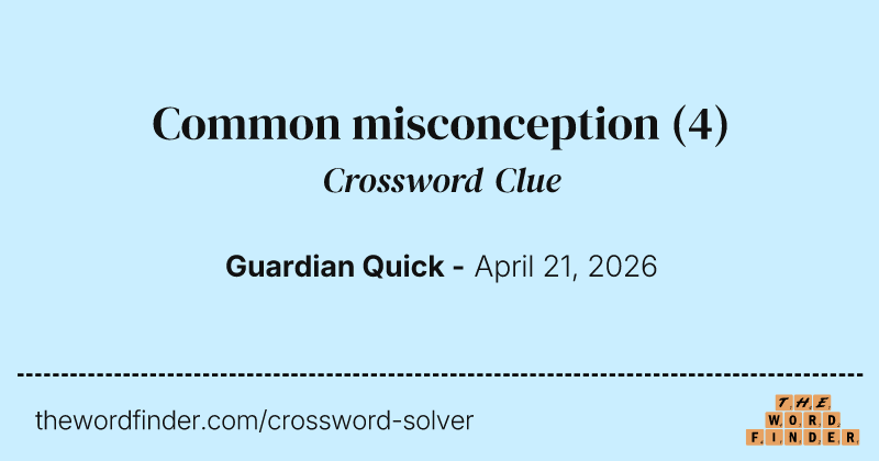 Common misconception crossword clue image
