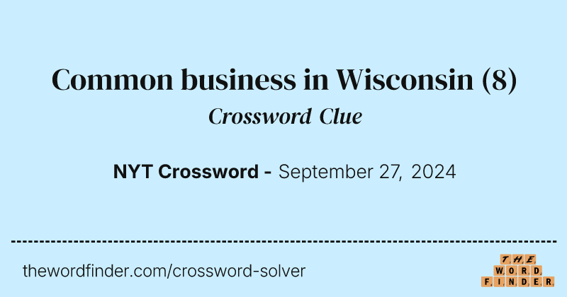 Common business in Wisconsin crossword clue image