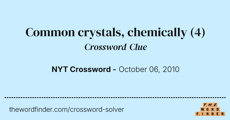 Common crystals, chemically crossword clue image