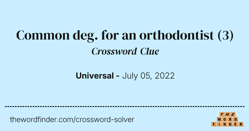 Common deg. for an orthodontist crossword clue image