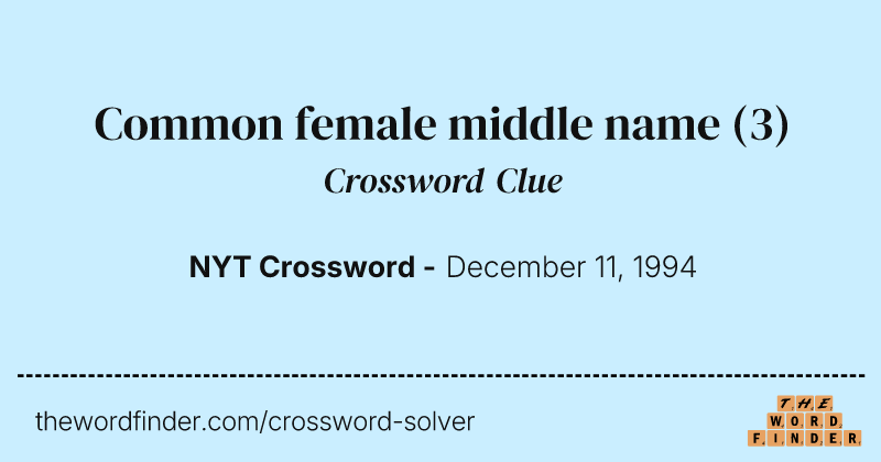 Common female middle name crossword clue image