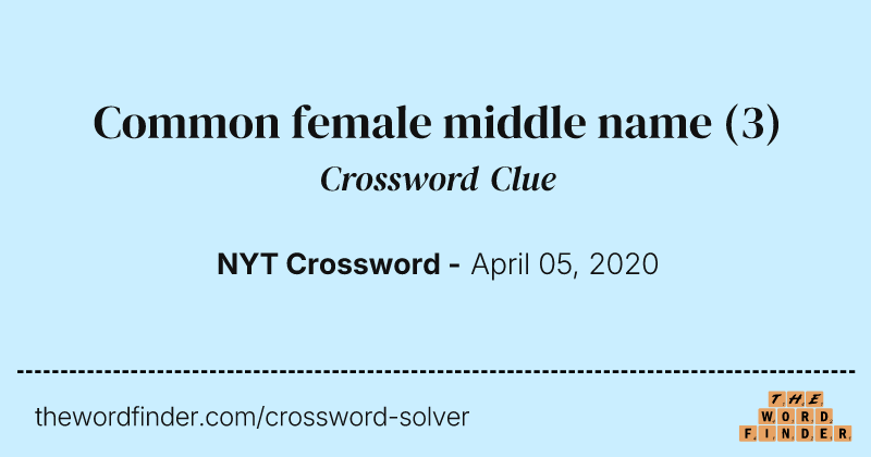Common female middle name crossword clue image