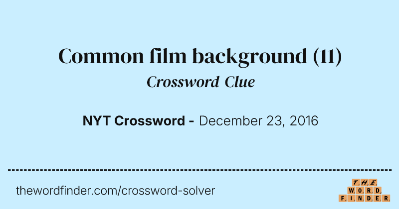 Common film background crossword clue image