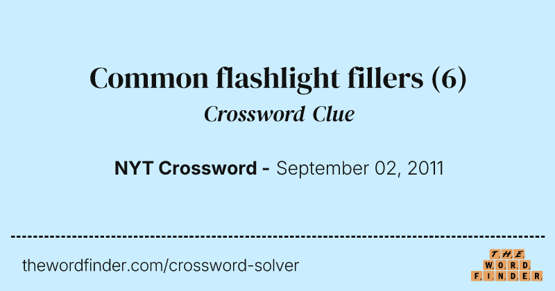 Common flashlight fillers crossword clue image
