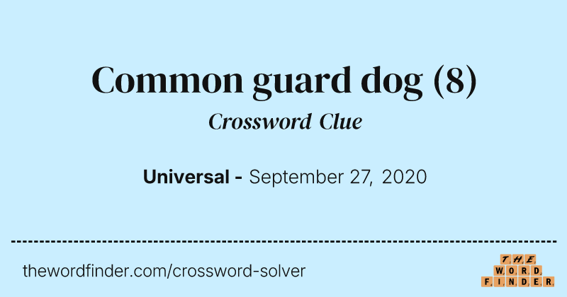 Common guard dog crossword clue image
