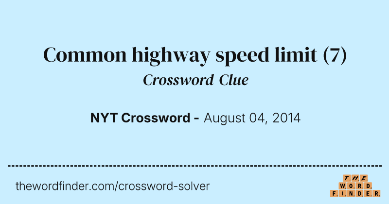 Common highway speed limit crossword clue image