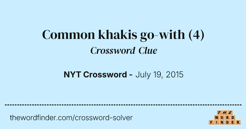 Common khakis go-with crossword clue image