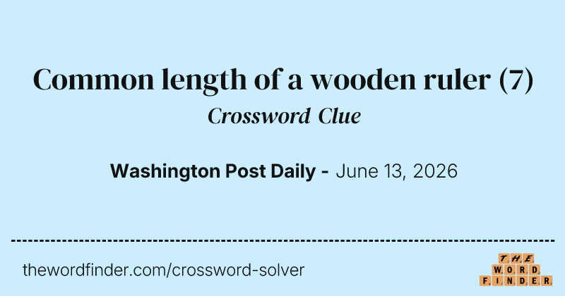 Common length of a wooden ruler crossword clue image