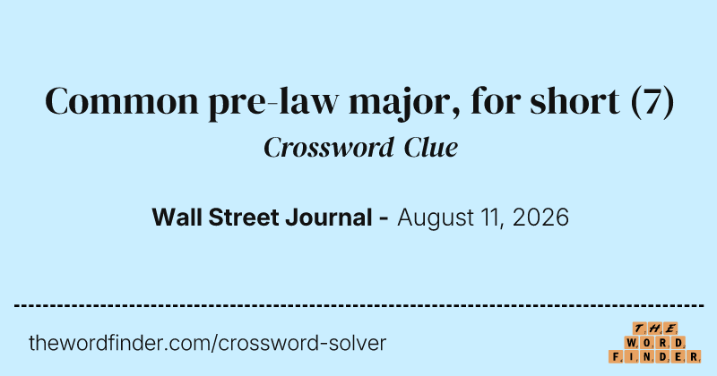 Common pre-law major, for short crossword clue image