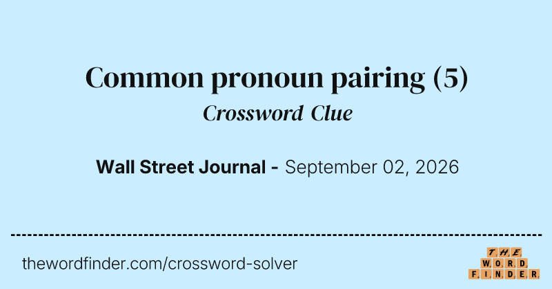 Common pronoun pairing crossword clue image