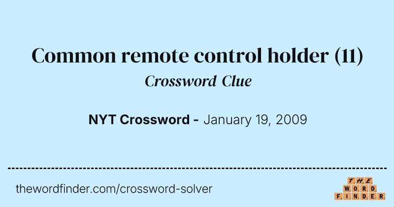 Common remote control holder crossword clue image