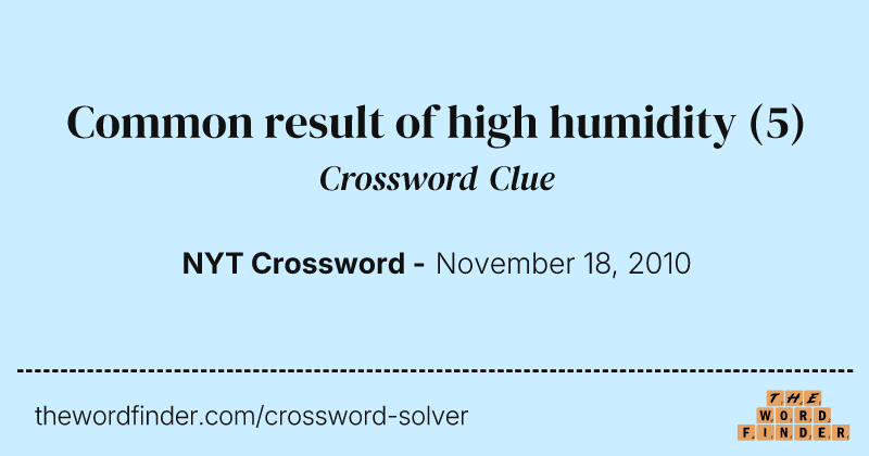 Common result of high humidity crossword clue image