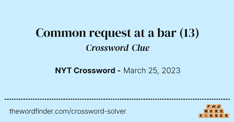 Common request at a bar crossword clue image