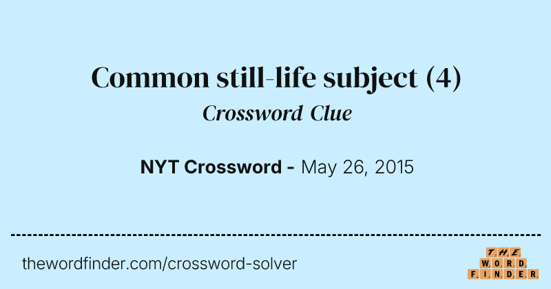 Common still-life subject crossword clue image