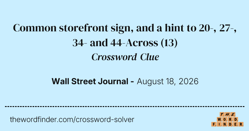 Common storefront sign, and a hint to 20-, 27-, 34- and 44-Across crossword clue image