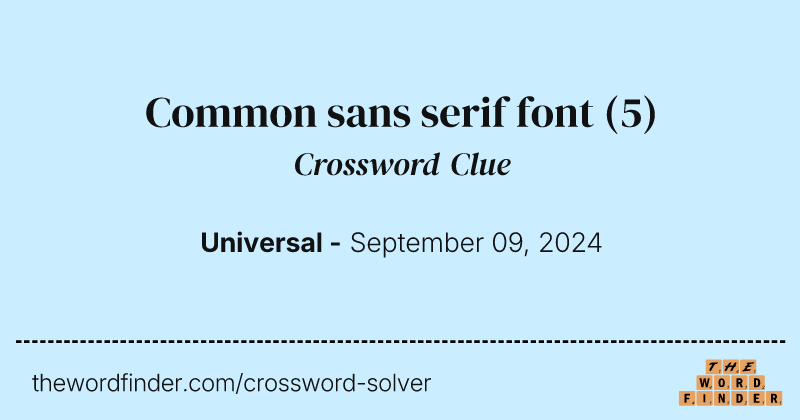 Common sans serif font crossword clue image