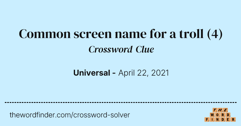Common screen name for a troll crossword clue image