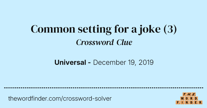 Common setting for a joke crossword clue image