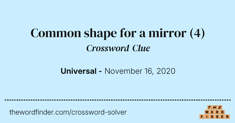 Common shape for a mirror crossword clue image
