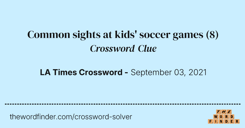 Common sights at kids' soccer games crossword clue image