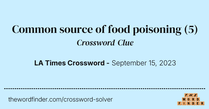 Common source of food poisoning crossword clue image