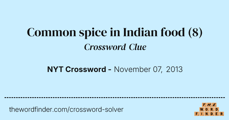 Common spice in Indian food crossword clue image
