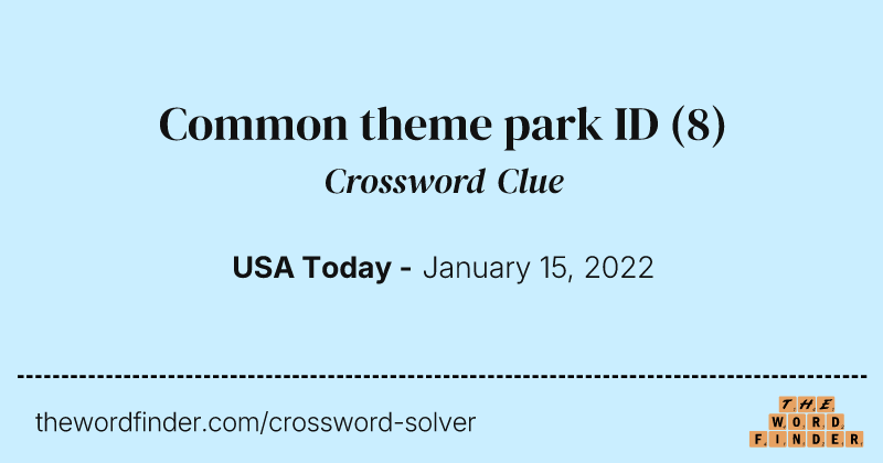 Common theme park ID crossword clue image