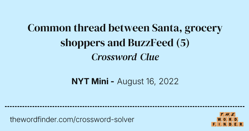 Common thread between Santa, grocery shoppers and BuzzFeed crossword clue image
