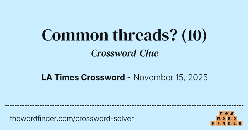 Common threads? crossword clue image