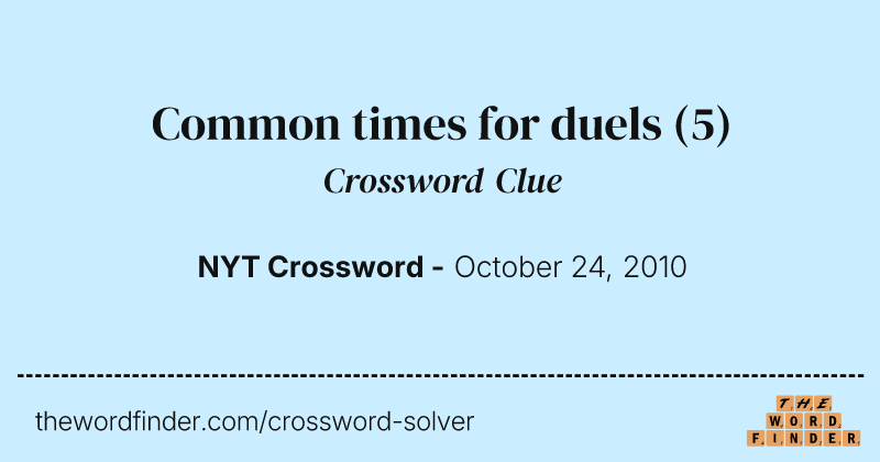 Common times for duels crossword clue image