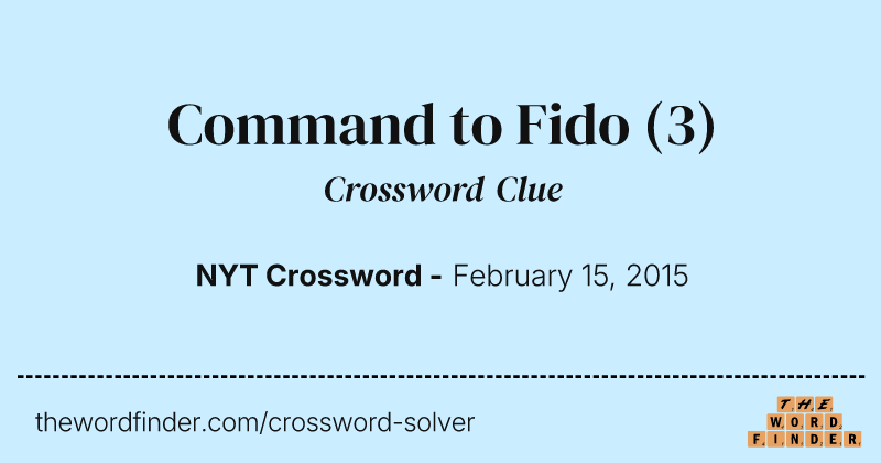 Command to Fido crossword clue image