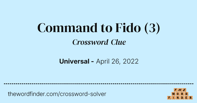 Command to Fido crossword clue image