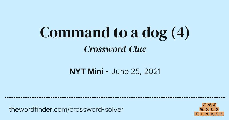 Command to a dog crossword clue image