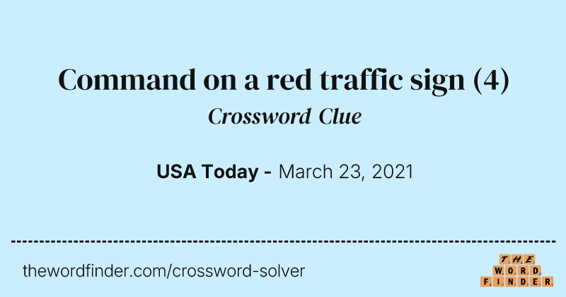 Command on a red traffic sign crossword clue image