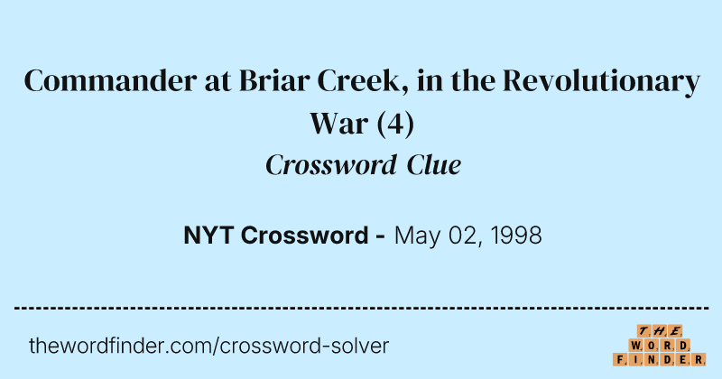 Commander at Briar Creek, in the Revolutionary War crossword clue image