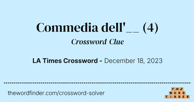Commedia dell'__ crossword clue image