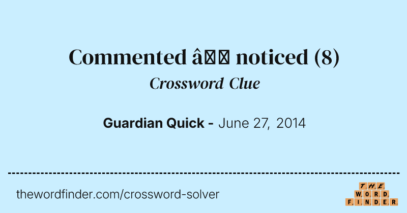 Commented — noticed crossword clue image