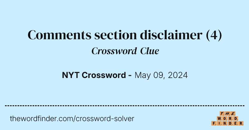 Comments section disclaimer crossword clue image
