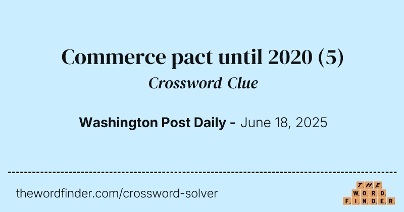 Commerce pact until 2020 crossword clue image