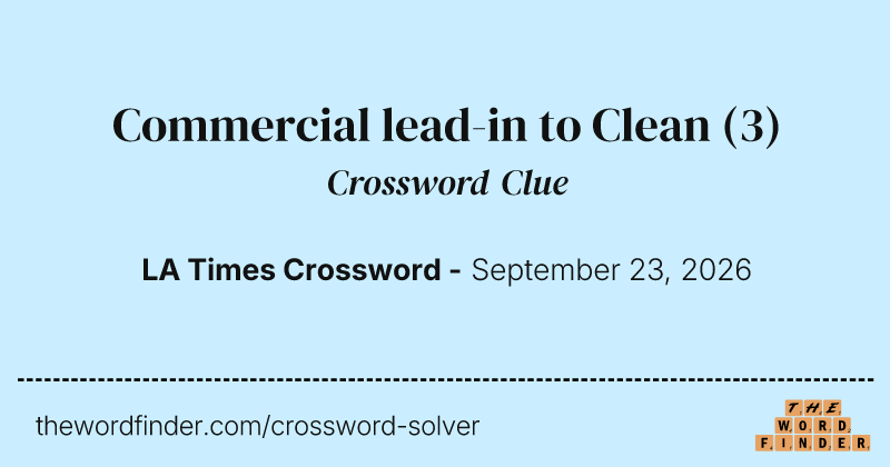 Commercial lead-in to Clean crossword clue image