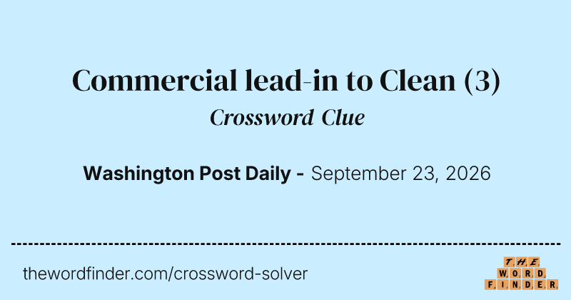 Commercial lead-in to Clean crossword clue image