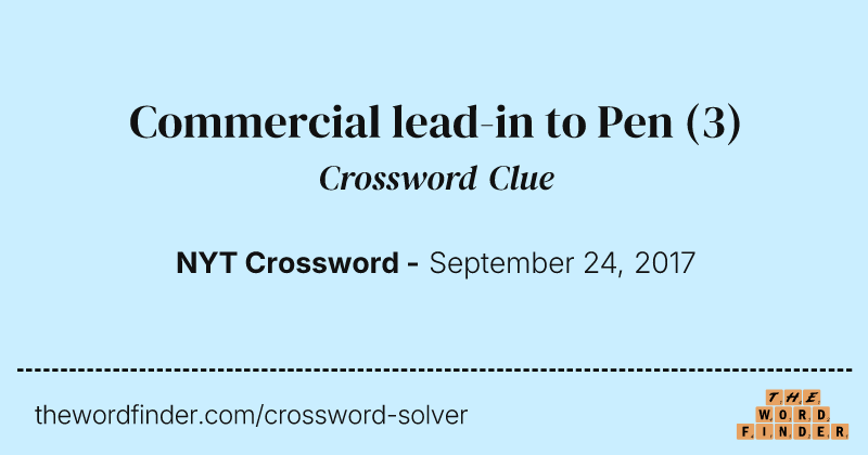 Commercial lead-in to Pen crossword clue image